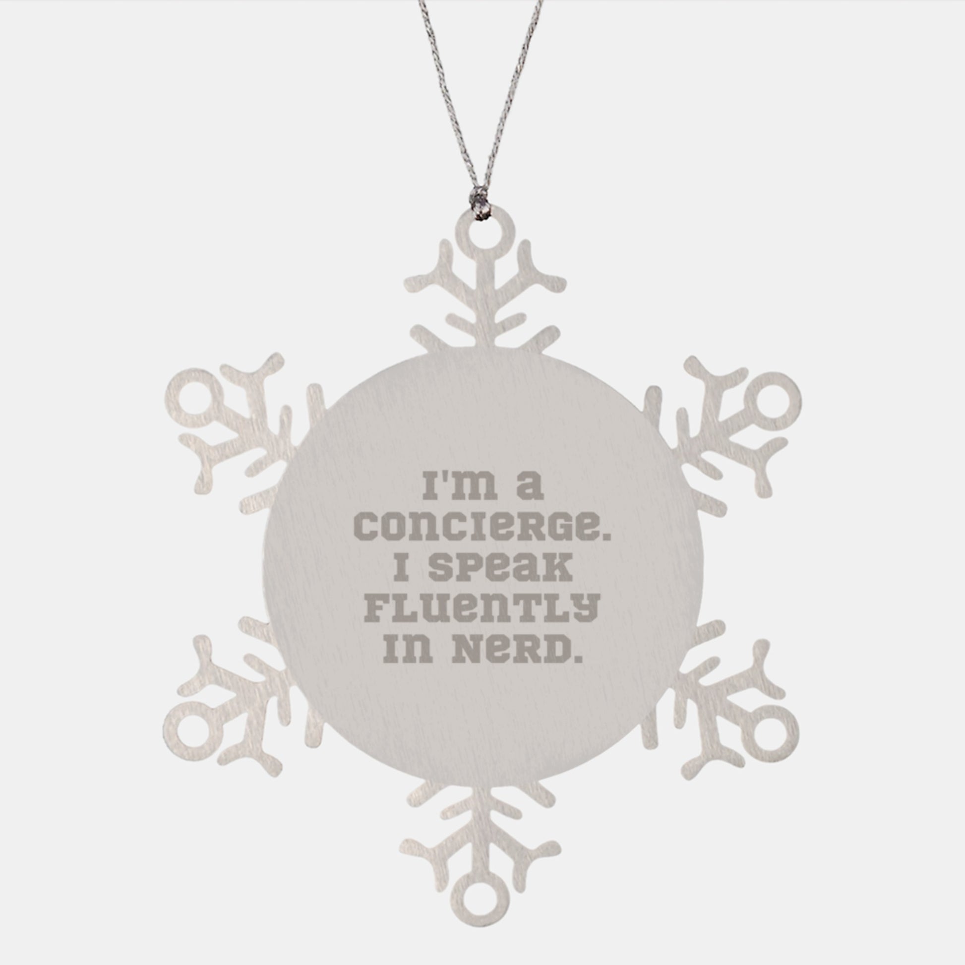 Funny Concierge Snowflake Ornament Gifts from Friends Women Concierge, 'I'm A Concierge. I Speak Fluently In genius.' - Image 1