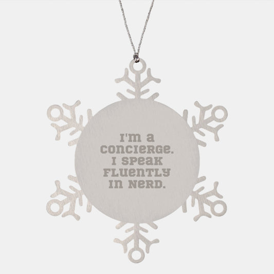 Funny Concierge Snowflake Ornament Gifts from Friends Women Concierge, 'I'm A Concierge. I Speak Fluently In genius.' - Image 1