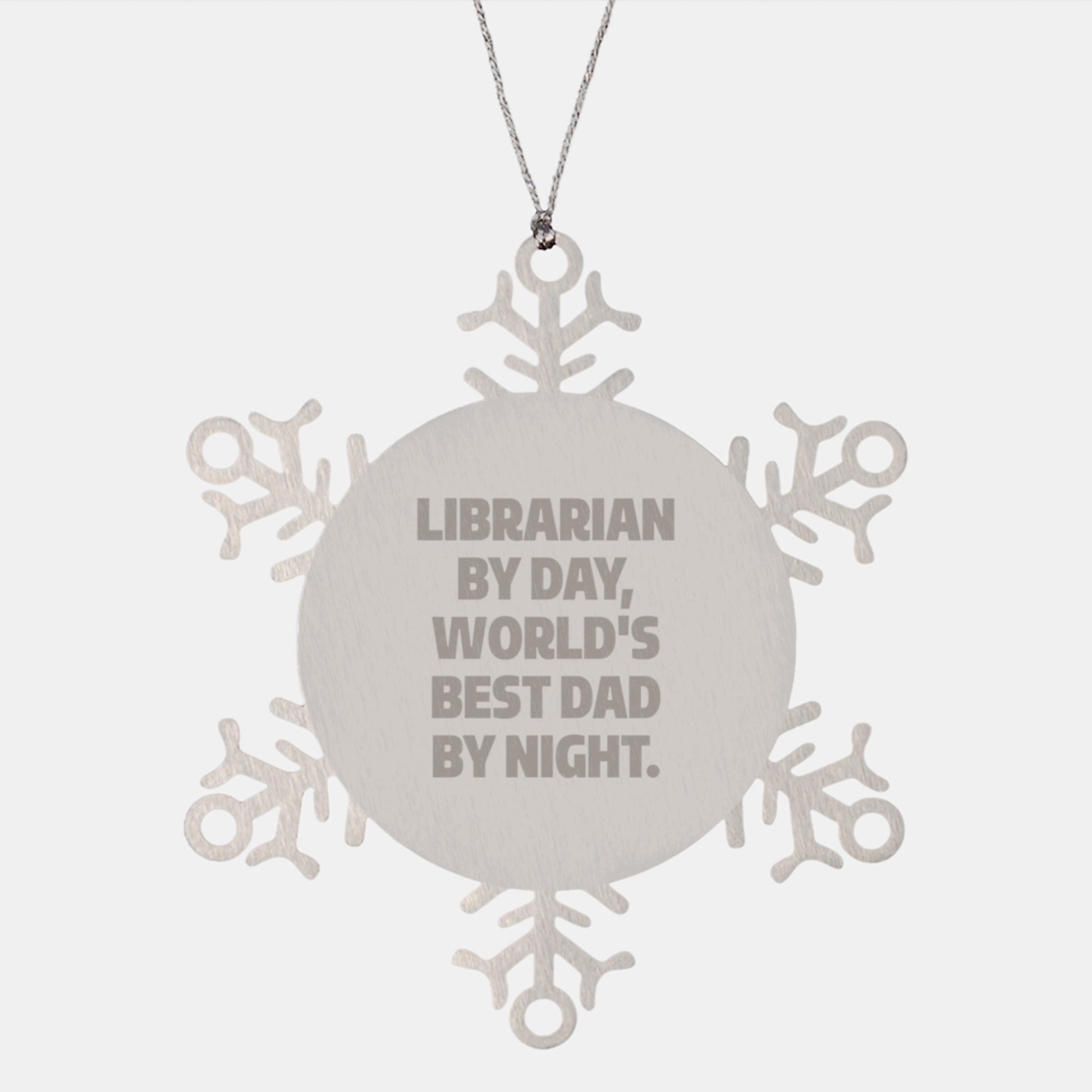 Librarian Gifts for Her, Snowflake Ornament by Day, World's Best Dad By Night, Funny Christmas Decorations, Gifts from Family, for Librarian - Image 1