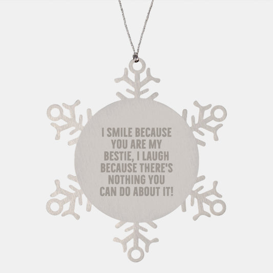 Funny Bestie Gifts from Friends - I Smile Because You Are My Bestie, Snowflake Ornament for Christmas, Durable Stainless Steel - Image 1