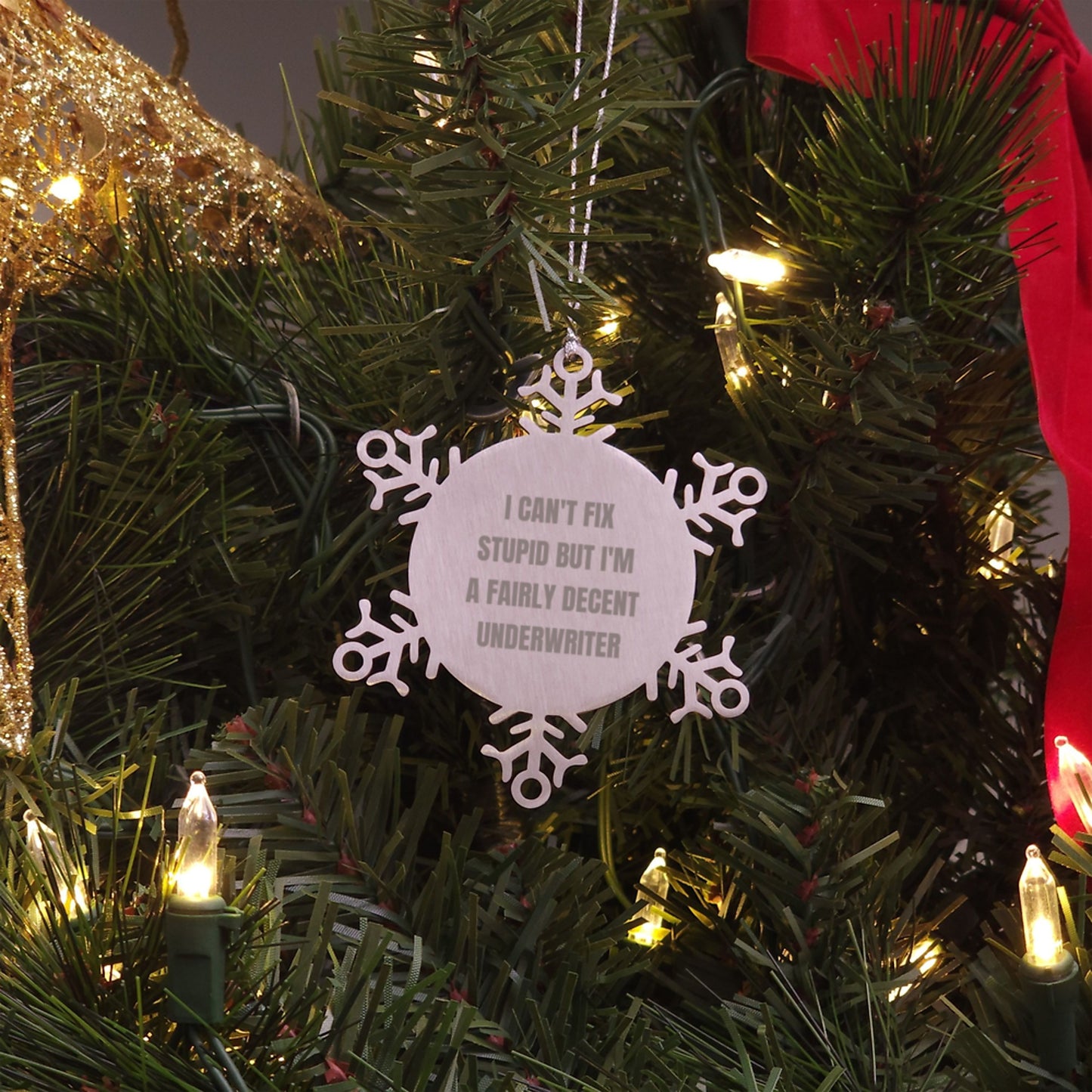 Funny Underwriter Gifts from Friends for Christmas - Snowflake Ornament with 'I Can't Fix Stupid But I'm A Fairly Decent Underwriter' Quote, Durable Stainless Steel - Image 3