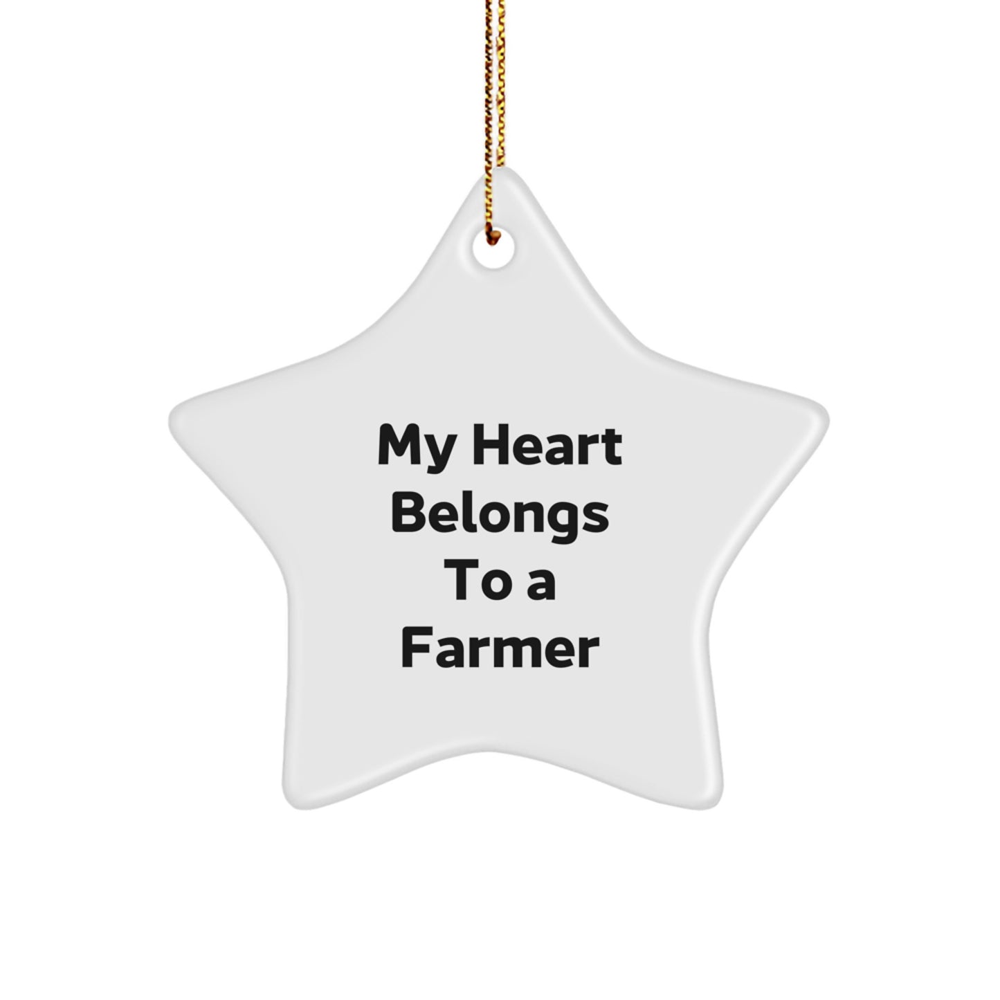Funny Farmer Star Ornament Gifts from Friends and Family - My Heart Belongs To A Farmer - Image 1