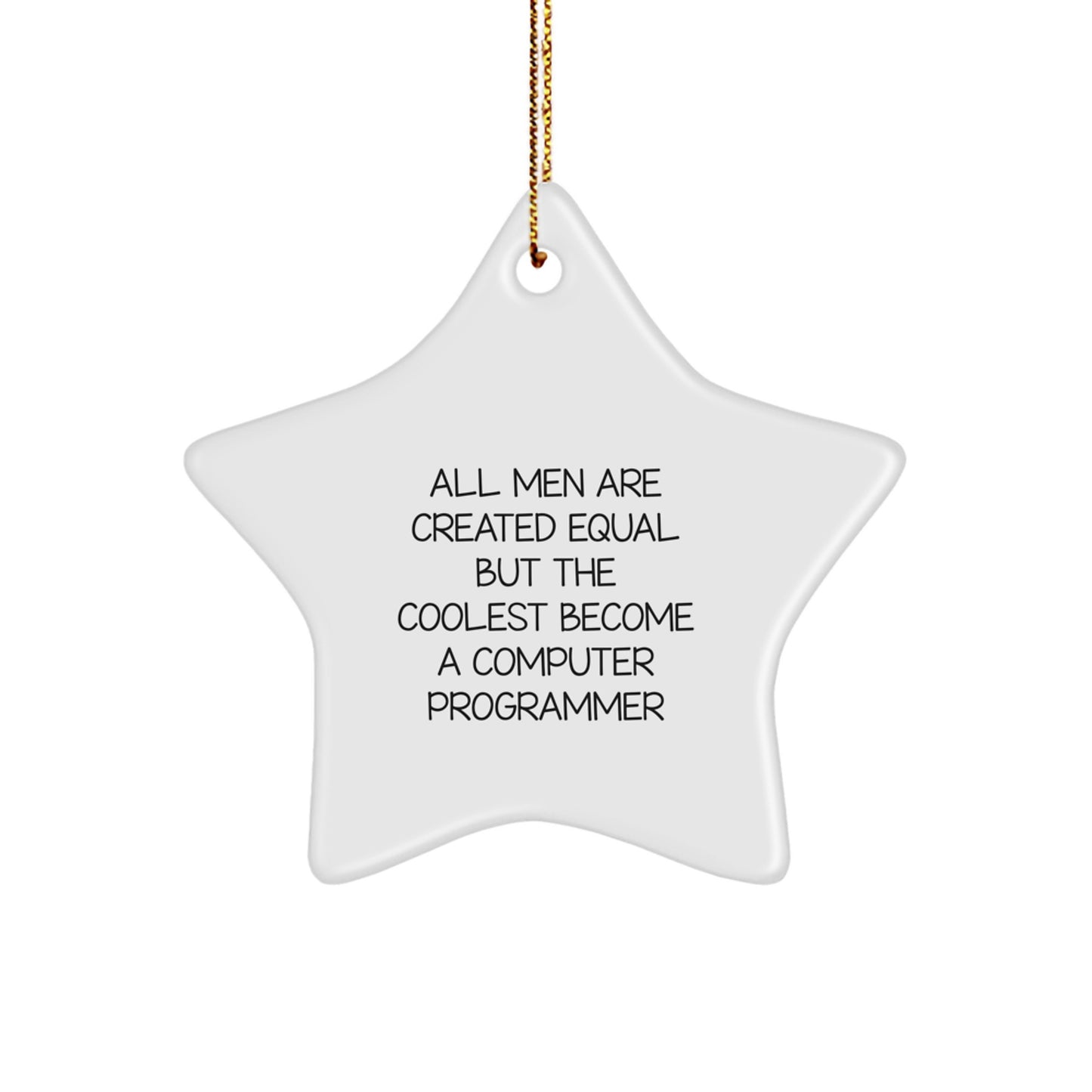 Funny Computer Programmer Gifts Star Ornament for Men Friends Family - Computer Programmer Quotes, Star Shaped Home Decoration, Christmas Unique Gifts from Friends, Coworkers, Family - Image 1