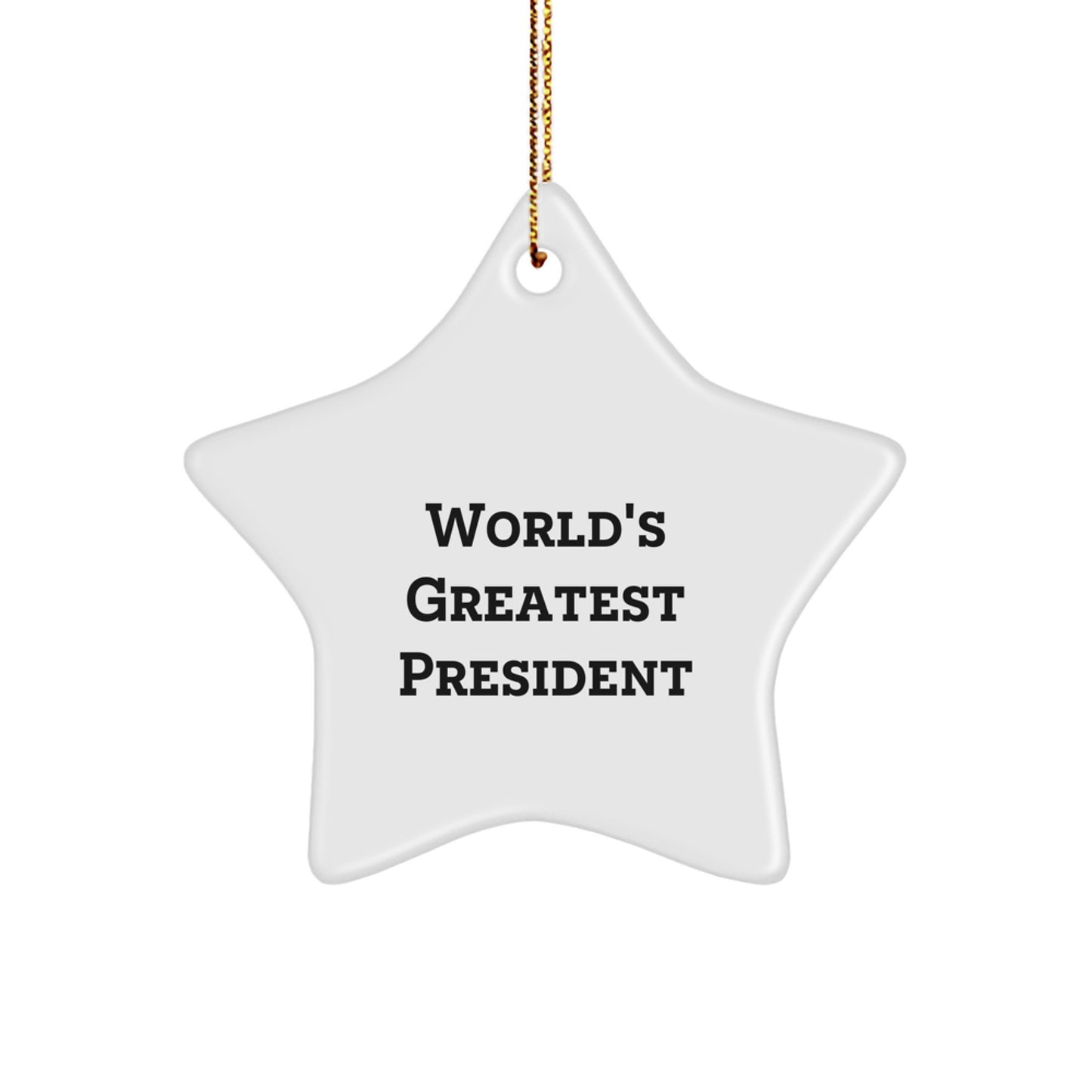 Funny World's Greatest President Star Ornament Gifts from Friends for President - Image 1
