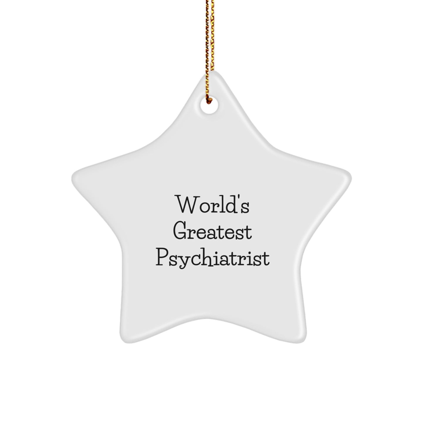 Funny Psychiatrist Gifts from Men to Women Star Ornament Christmas Unique Decorations 'World's Greatest Psychiatrist' - Image 1