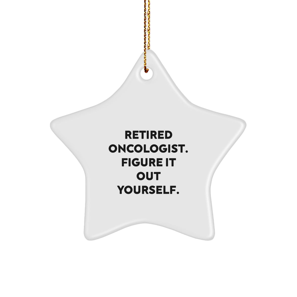 Retired Oncologist Christmas Star Ornament Keepsake for Him Gift - Image 1