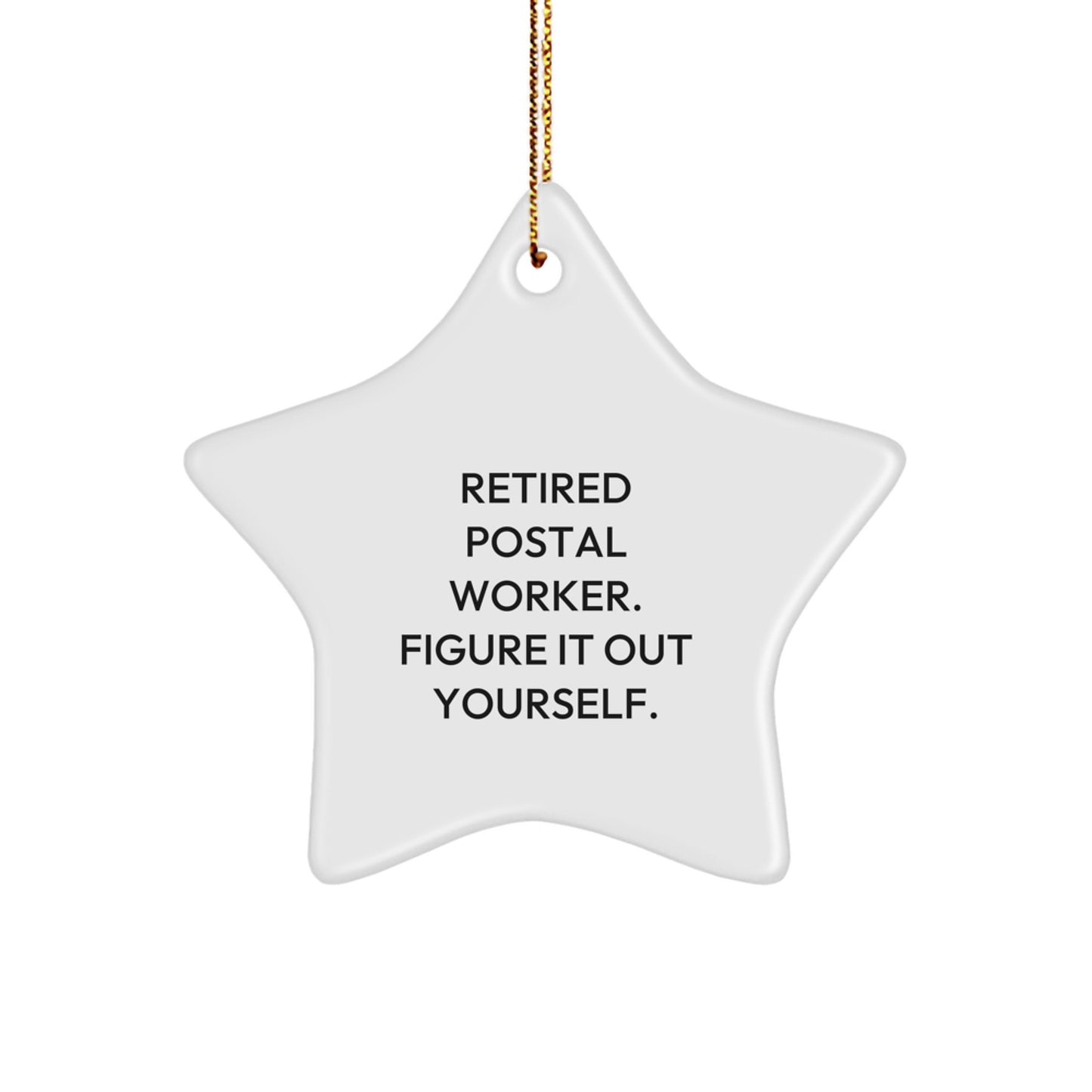 Funny Gift for Postal Worker, Star Ornament from Friends, Christmas Unique Decorations, Retired Postal Worker Figure It Out Yourself - Image 1