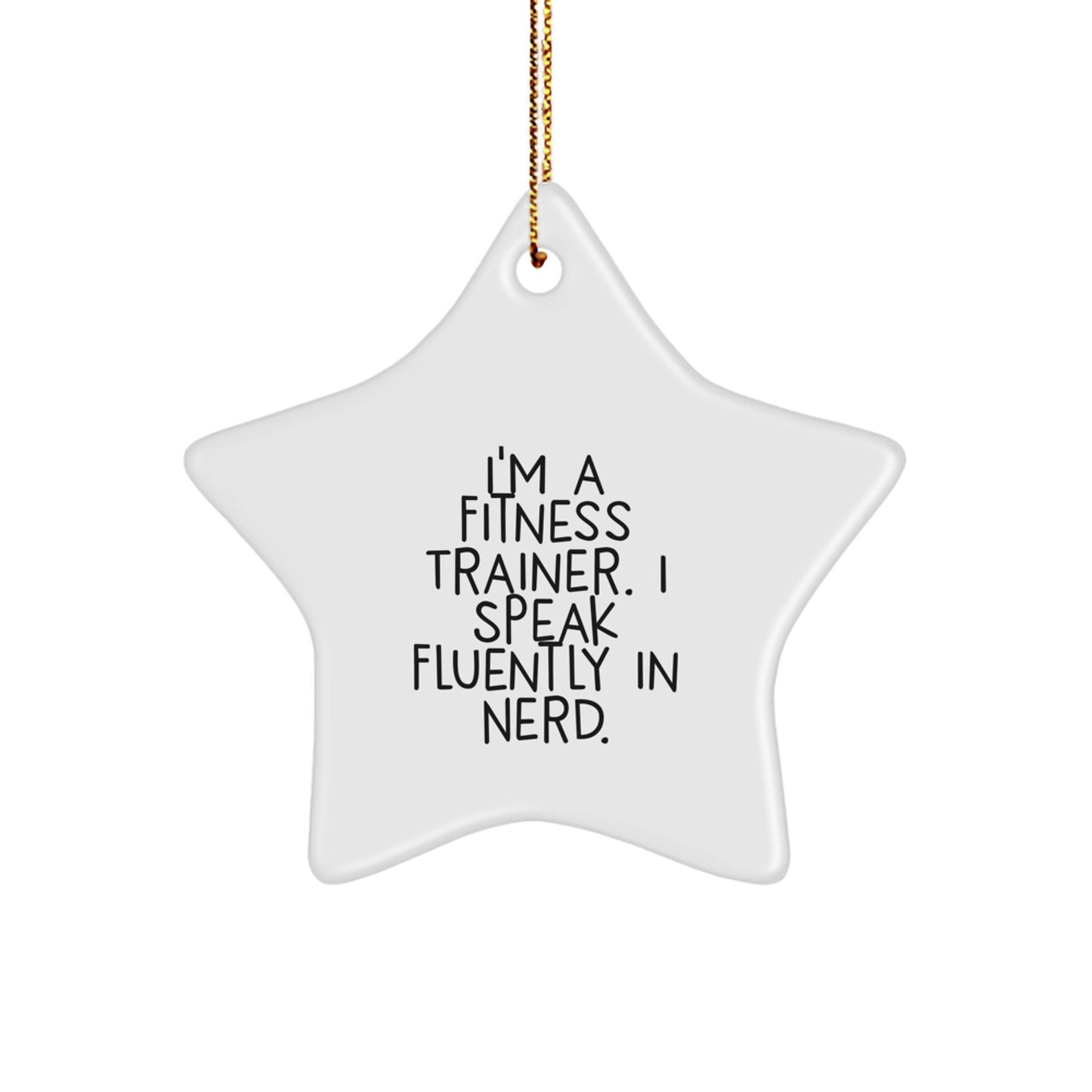 Fitness Trainer Star Ornament Funny Quote Gifts from Friends and Family for Christmas Unique Presents - Image 1