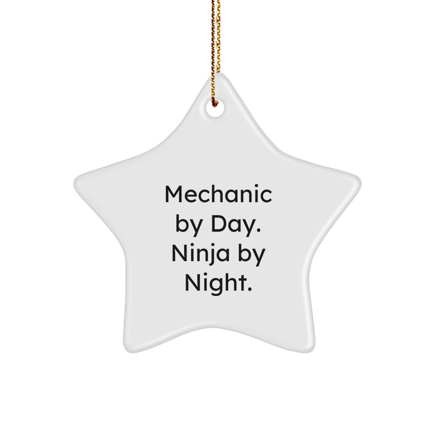 Funny Mechanic Gifts from Men to Friends Christmas Star Ornament, Ninja by Night Mechanic by Day Inspirational Quote Decor, Gift for Mechanic Enthusiasts - Image 1