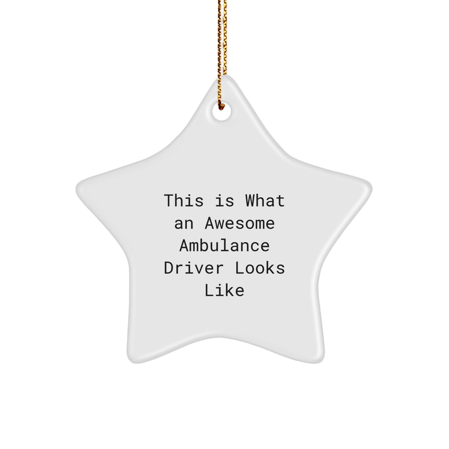 Ambulance Driver Gifts from Friends, Funny Star Ornament for Christmas, 'This Is What An Awesome Ambulance Driver Looks Like' Quote, Star-Shaped MDF Decor, Gifts for Ambulance Driver - Image 1