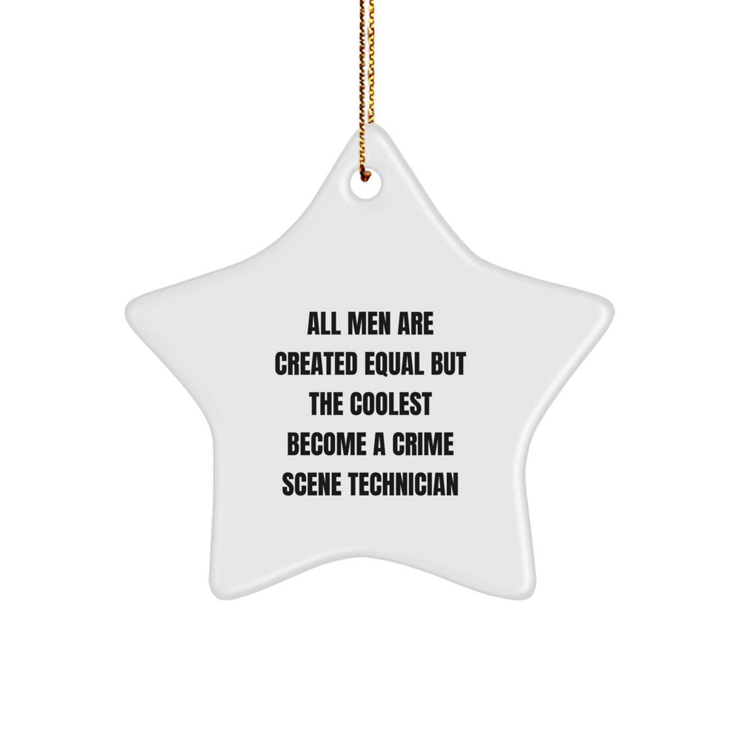 Funny Crime Scene Technician Gifts from Men - Star Ornament for Christmas - Image 1