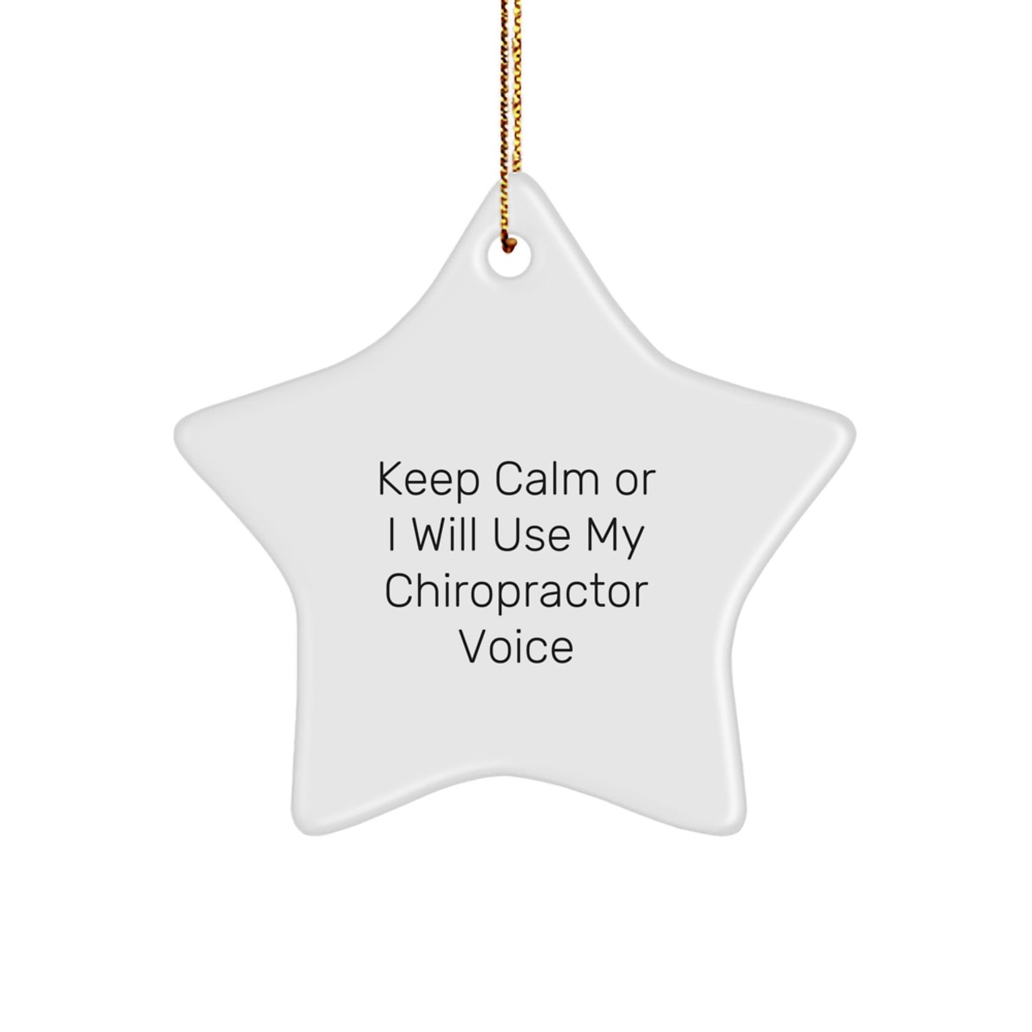 Funny Chiropractor Gifts from Friends for Chiropractors, Keep Calm Or I Will Use My Chiropractor Voice Star Ornament, Christmas Unique Gifts - Image 1