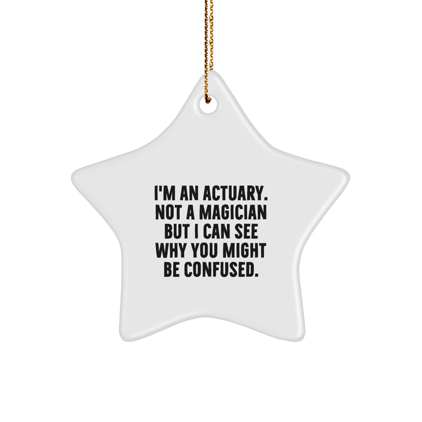 Funny Actuary Star Ornament Gifts from Friends for Actuary Men, Unique Christmas Unique Gifts, Star Decoration for Actuary Home - Image 1
