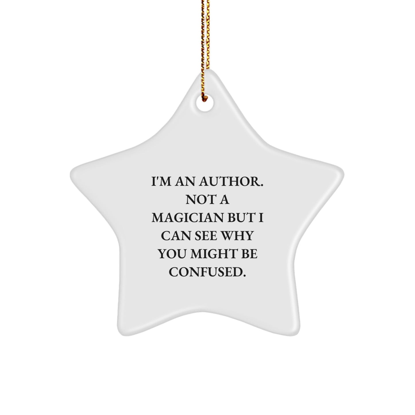 Funny Author Gifts for Christmas Star Ornament from Friends, Perfect for Author Enthusiasts or Author Fans, Not A Magician Gifts - Image 1