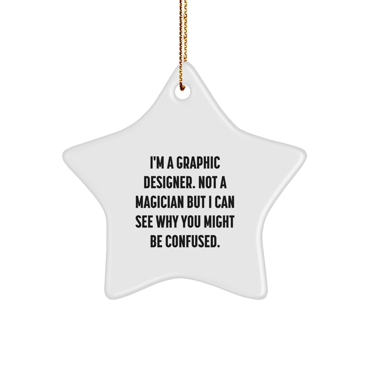Funny Graphic Designer Gifts for Him - 'Magic' Star Ornament, Cute Christmas Decorations, Gifts from Friends to Family Members, Printed Sublimation Art - Image 1