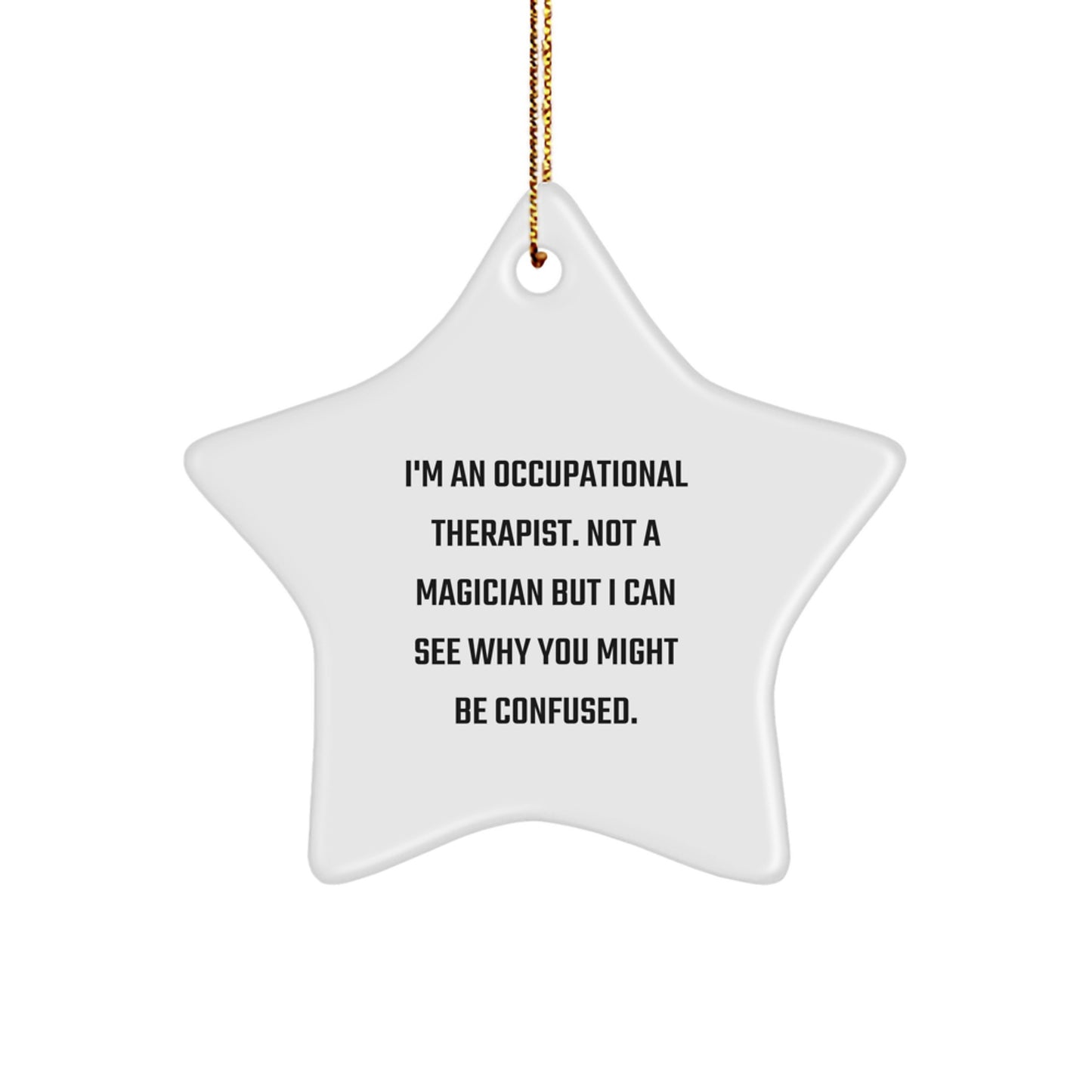 Funny Occupational Therapist Gifts from Friends for Christmas, Star Ornament with Inspirational Quote, Gifts for Occupational Therapist, Occupational Therapist Star Ornament - Image 1