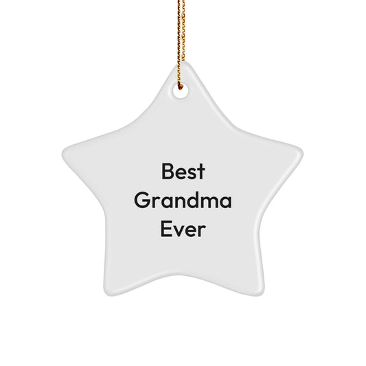 Funny Grandma Gifts, Star Ornament, 'Best Grandma Ever' Quote, White, Christmas Unique Gifts from Family to Grandma - Image 1