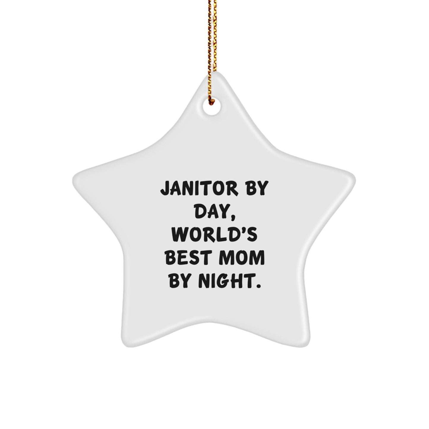 Janitor Gifts from Men, Unique Star Ornament for Janitor By Day, World's Best Mom By Night., Funny Christmas Decor - Image 1