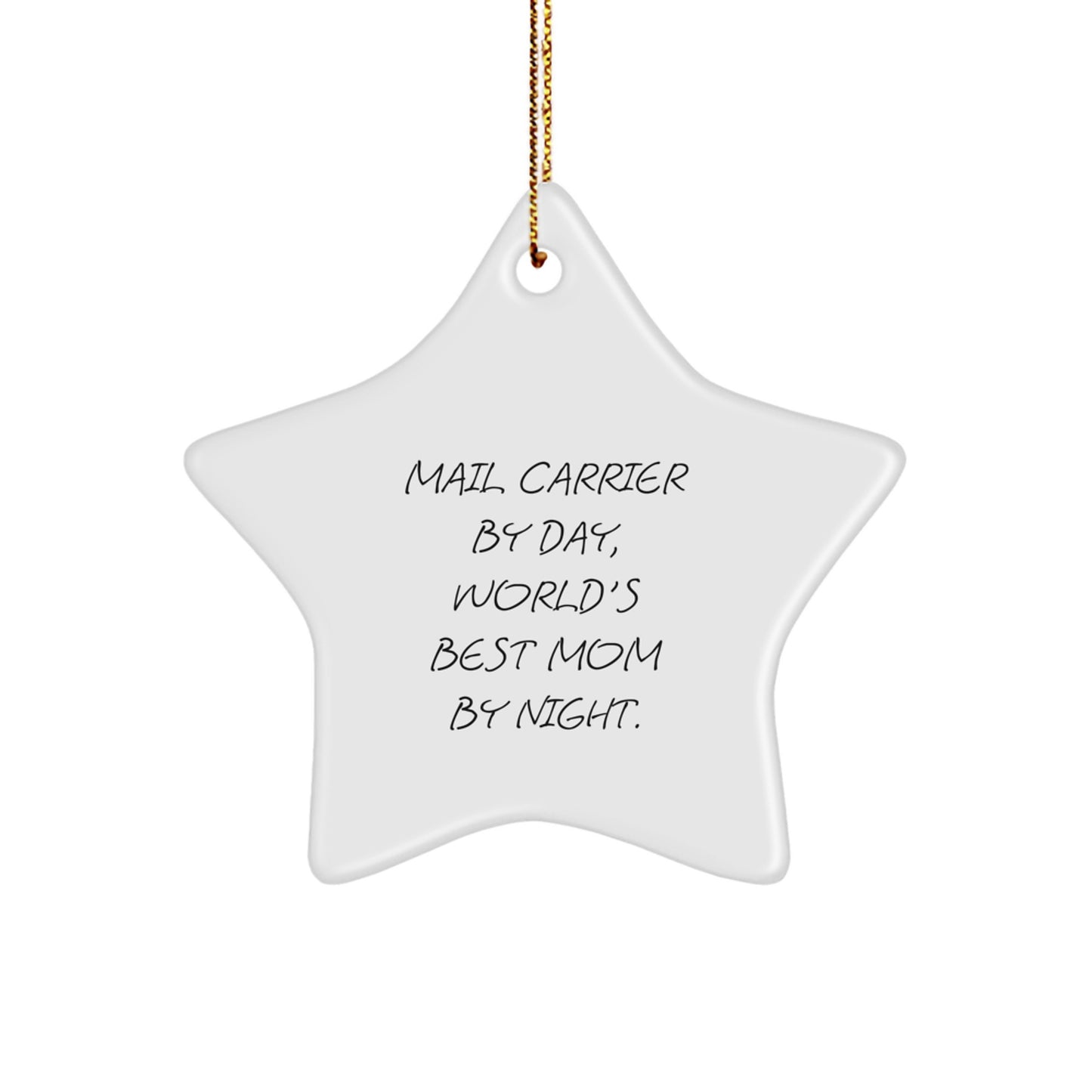 Mail Carrier Gifts by Day, World's Best Mom by Night - Star Ornament for Christmas - Image 1