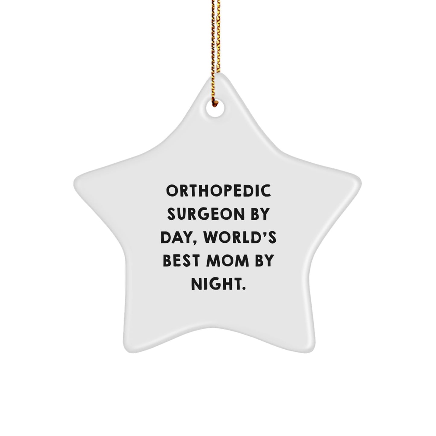 Orthopedic Surgeon Gifts from Mom - Star Ornament by Day, World's Best Mom By Night - Unique Christmas Unique Gifts for Orthopedic Surgeon - Image 1