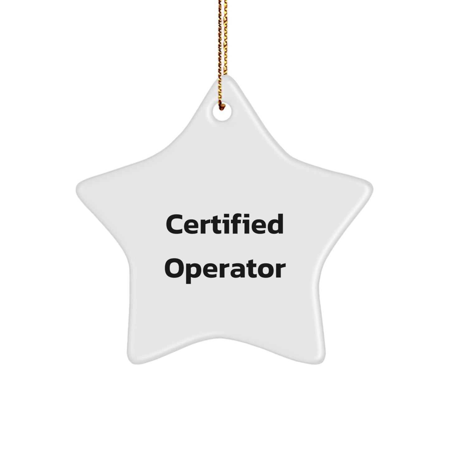 Funny Quotes Operator Star Ornament, Gifts from Men to Operator, Operator Star Ornament for Christmas, Inspirational Quote Operator Gifts - Image 1