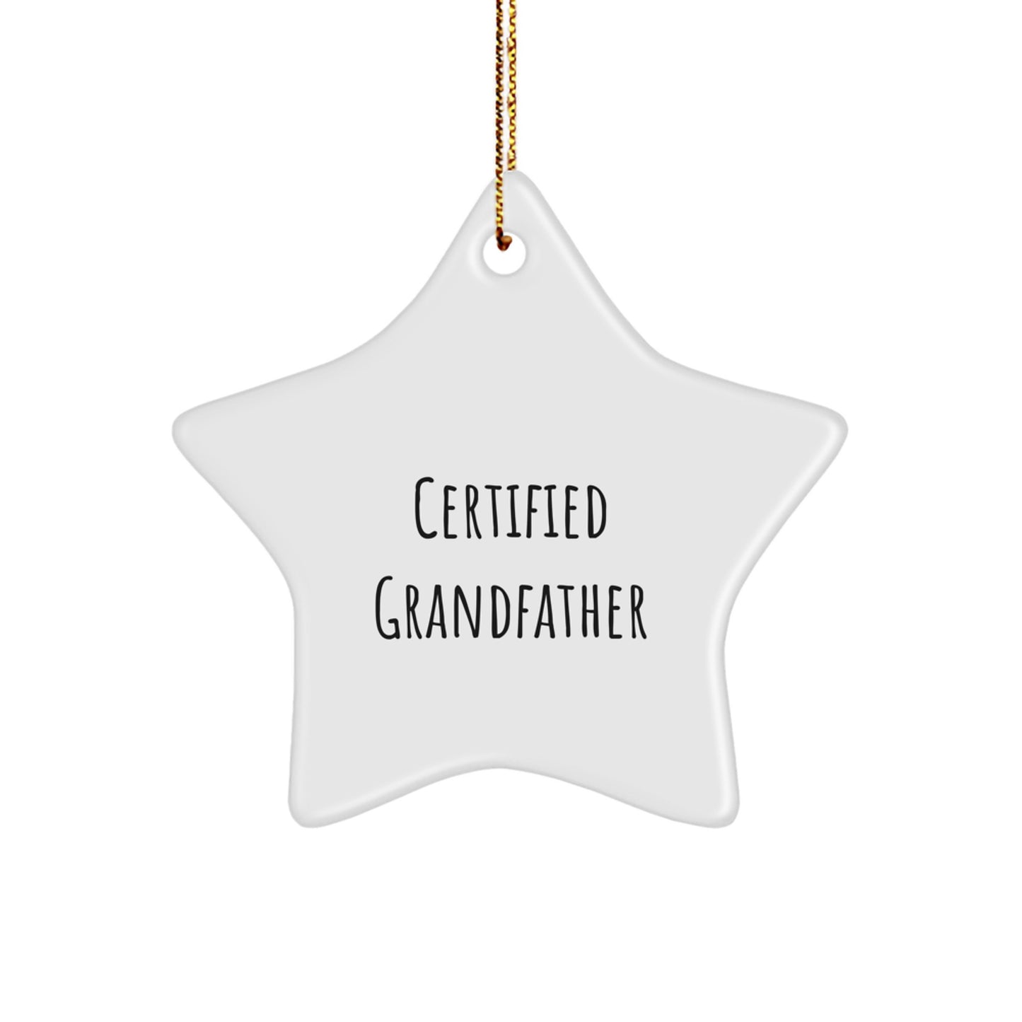 Funny Grandfather Gifts - Christmas Star Ornament for Men, 'Certified Grandfather' Quote, Gifts from Family, Unique Present for Grandfather - Image 1