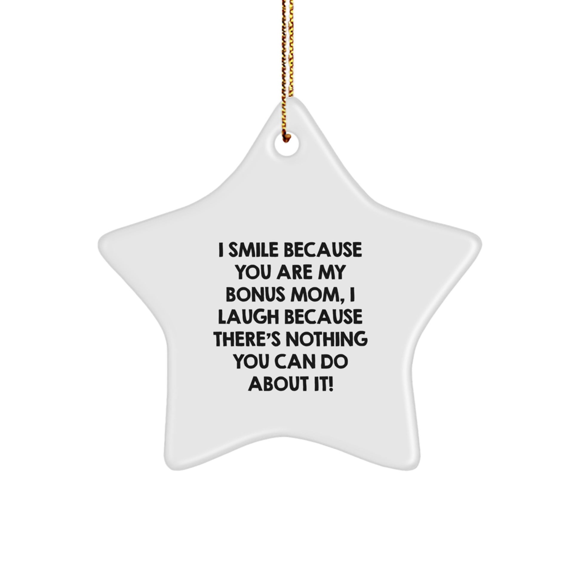 Funny Bonus Mom Gifts from Men to Women - I Smile Because You Are My Bonus Mom, Star Ornament for Christmas Unique Gifts - Image 1