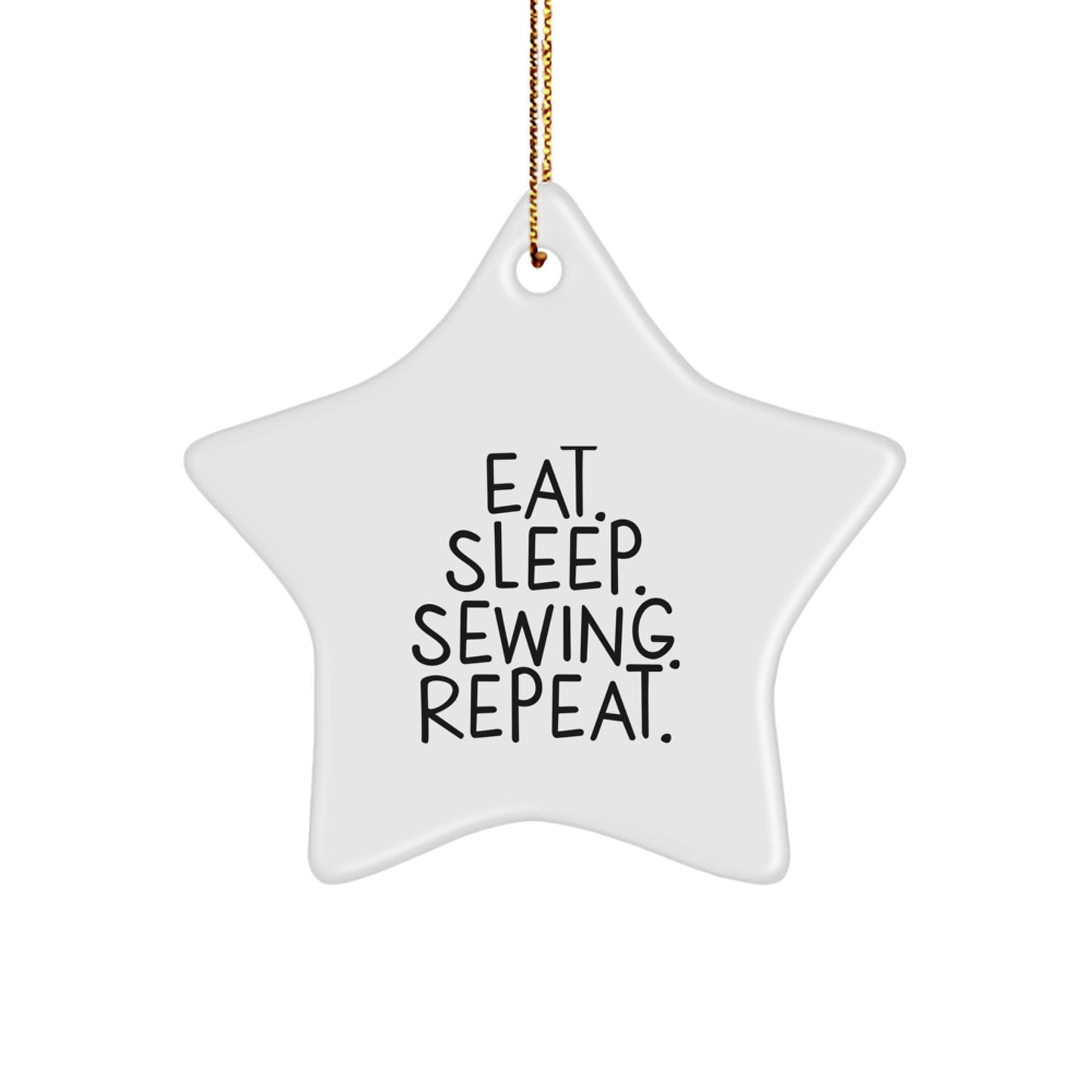 Sewing Star Ornament, Gifts from Friends, Women, Family - Eat. Sleep. Sewing. Repeat. - Christmas Unique Presents - Image 1