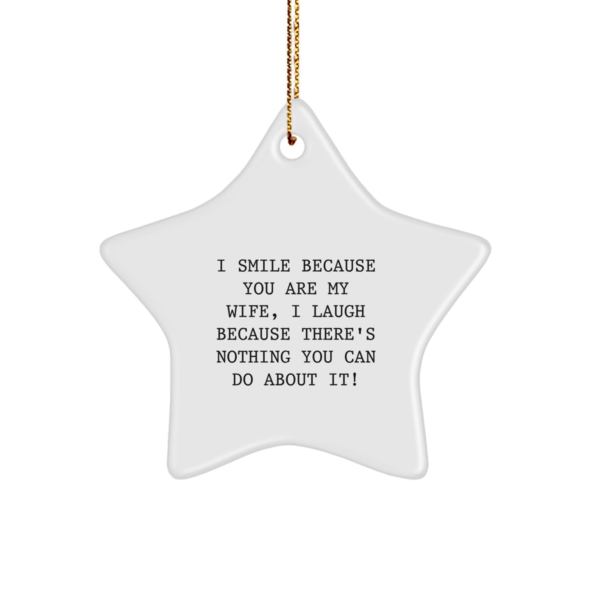 Gifts from Men, Funny Wife Gifts for Her, I Smile Because You Are My Wife Star Ornament, Unique Christmas Wife Decorations - Image 1