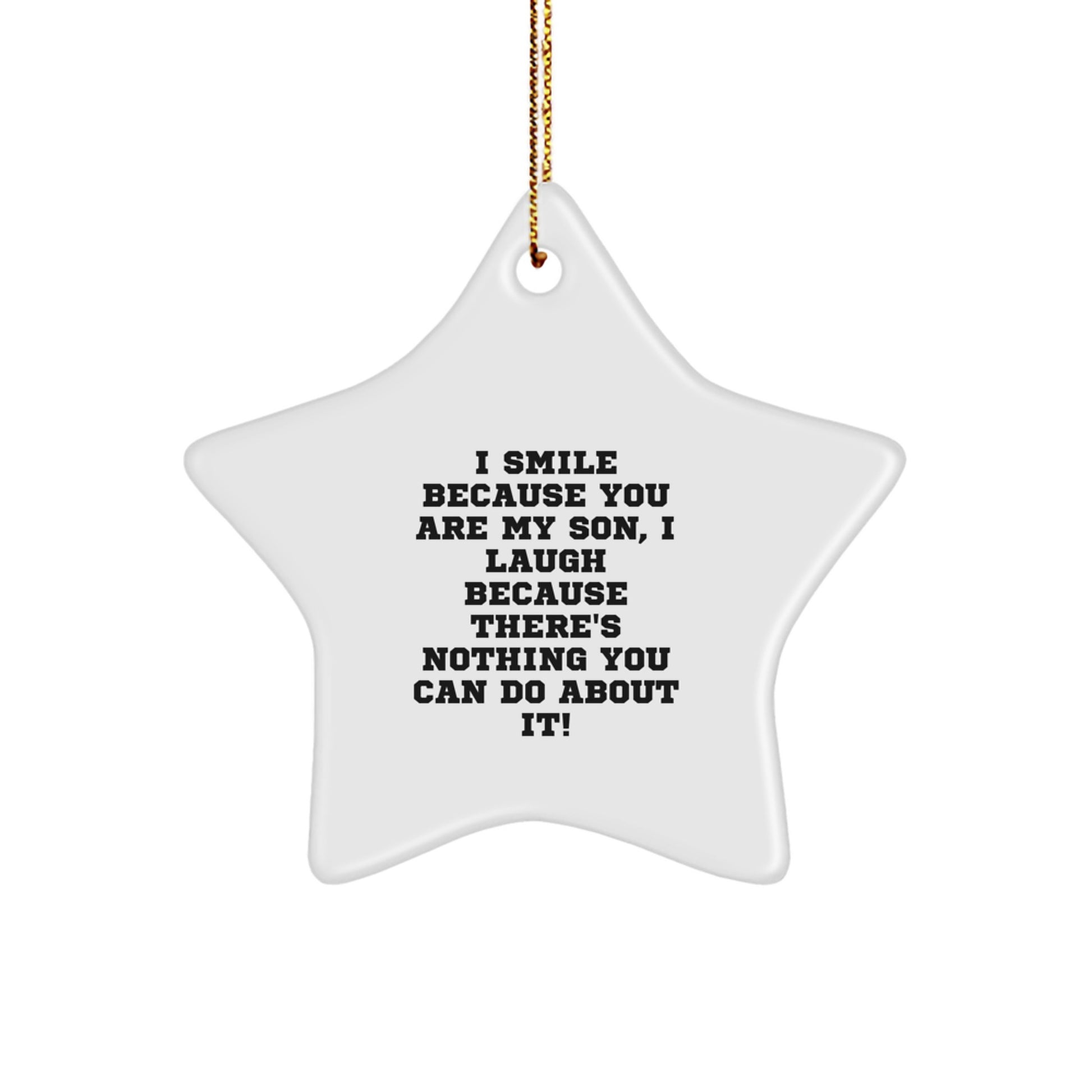 Funny Son Star Ornament Gifts from Family, Unique Star Shaped Decorations for Son, I Smile Because You Are My Son - Image 1
