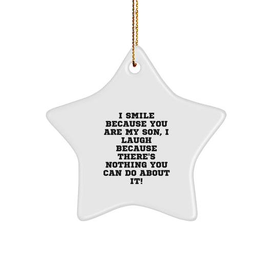 Funny Son Star Ornament Gifts from Family, Unique Star Shaped Decorations for Son, I Smile Because You Are My Son - Image 1