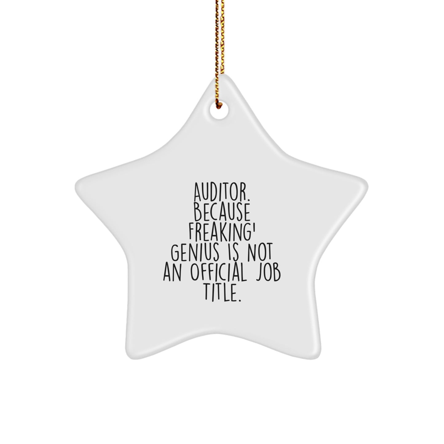 Auditor Gifts, Funny Star Ornament for Auditor, 'Auditor. Because Freaking' genius Is Not An Official Job Title.' Quote, Christmas Unique Gifts from Friends and Family - Image 1