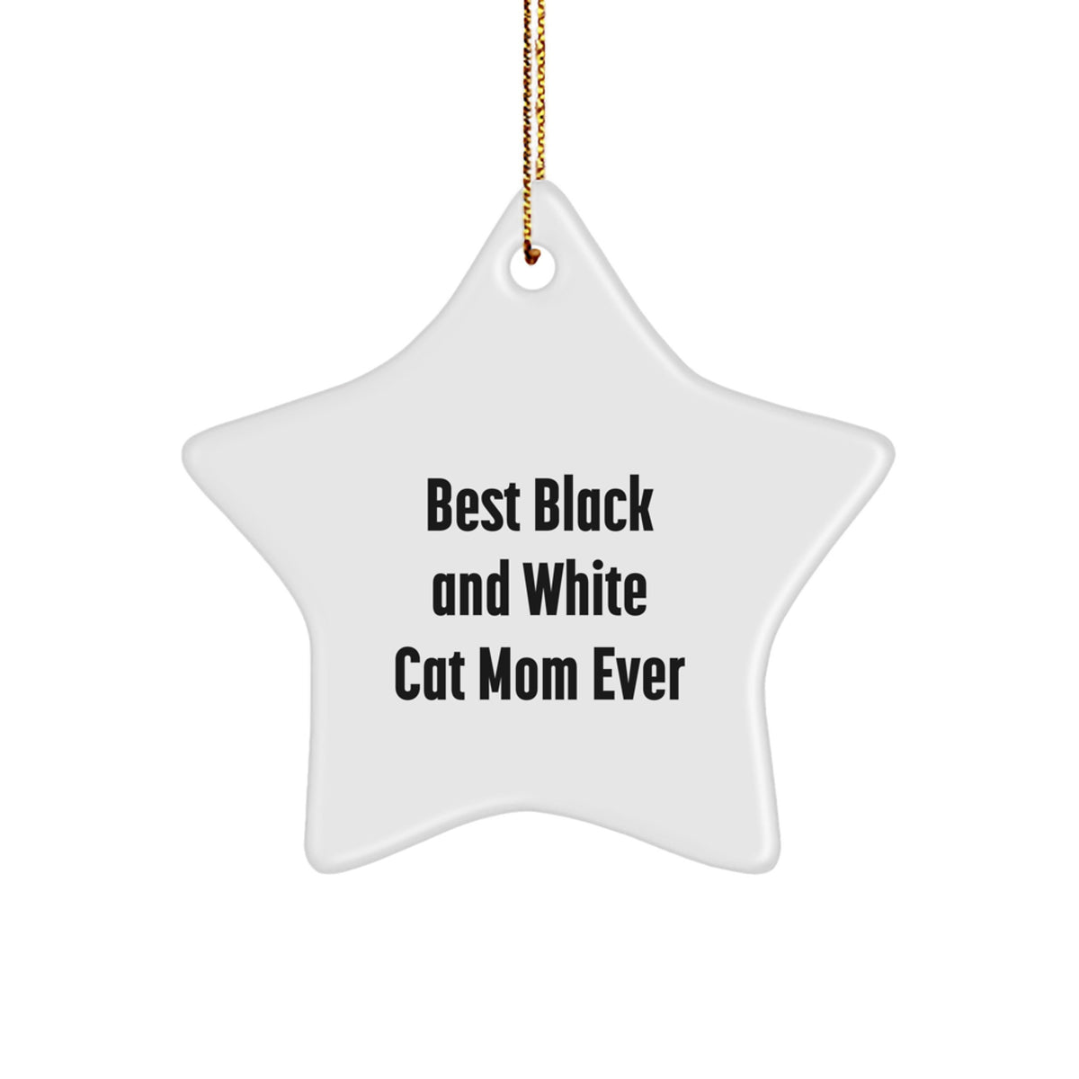 Black and White Cat Mom Gifts from Friends for Black and White Cat Lovers, Star Ornament, Funny Quote, Christmas Unique Gifts - Image 1