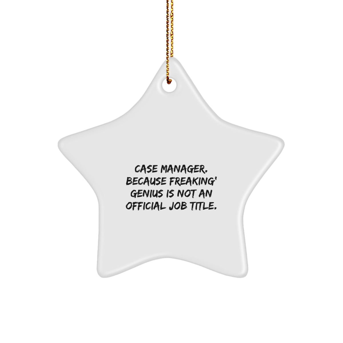 Case Manager Christmas Ornament Gift for Happy Kids– Freaking genius Is Not - Image 1