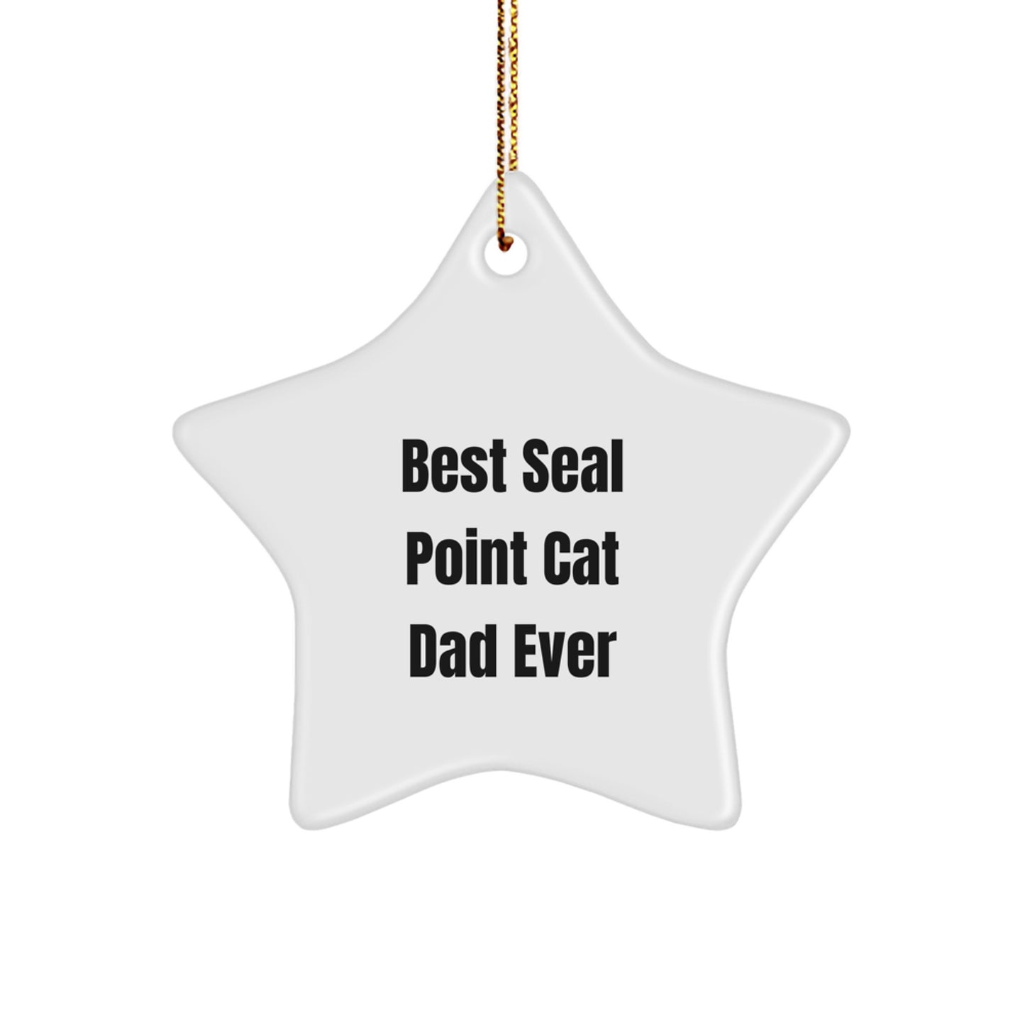 Best Seal Point Cat Dad Ever Seal Point Cat Star Ornament Gifts from Family, Friends, or Coworkers for Seal Point Cat Lovers Christmas Unique Gifts - Image 1