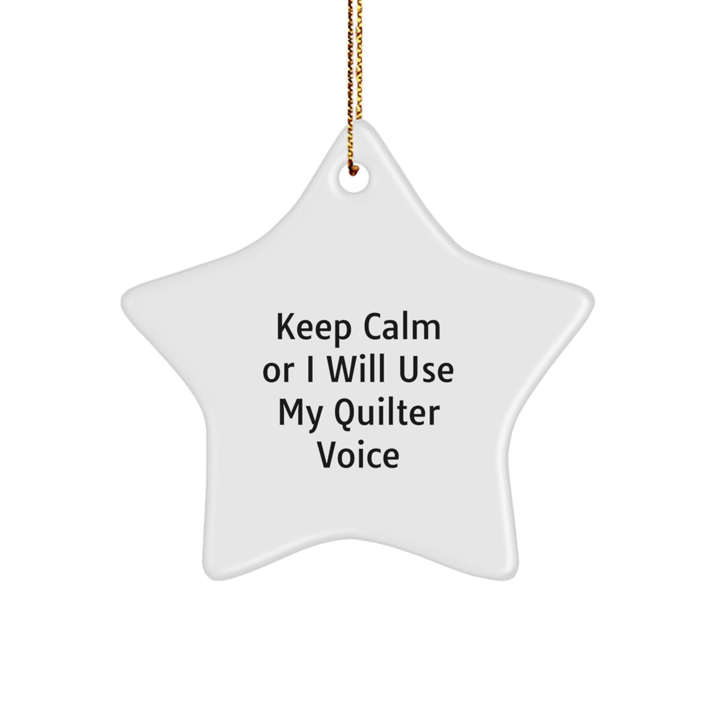 Quilter Gifts for Men, Funny Quilter Star Ornament with 'Keep Calm' Quote - Unique Christmas Unique Gift Ideas from Friends to Family - Image 1