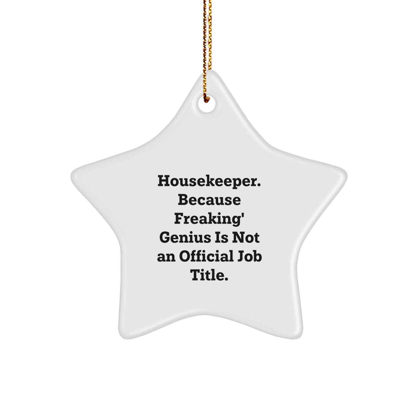 Funny Star Ornament, Gifts from Friends for Housekeeper, Christmas Unique Gifts for Her Men - Image 1