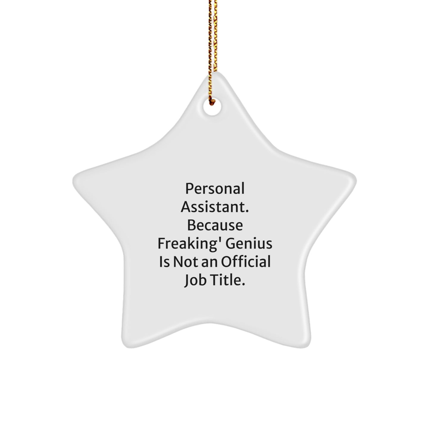Funny Personal Assistant Star Ornament Gifts from Friends for Christmas Unique Ornaments - Image 1