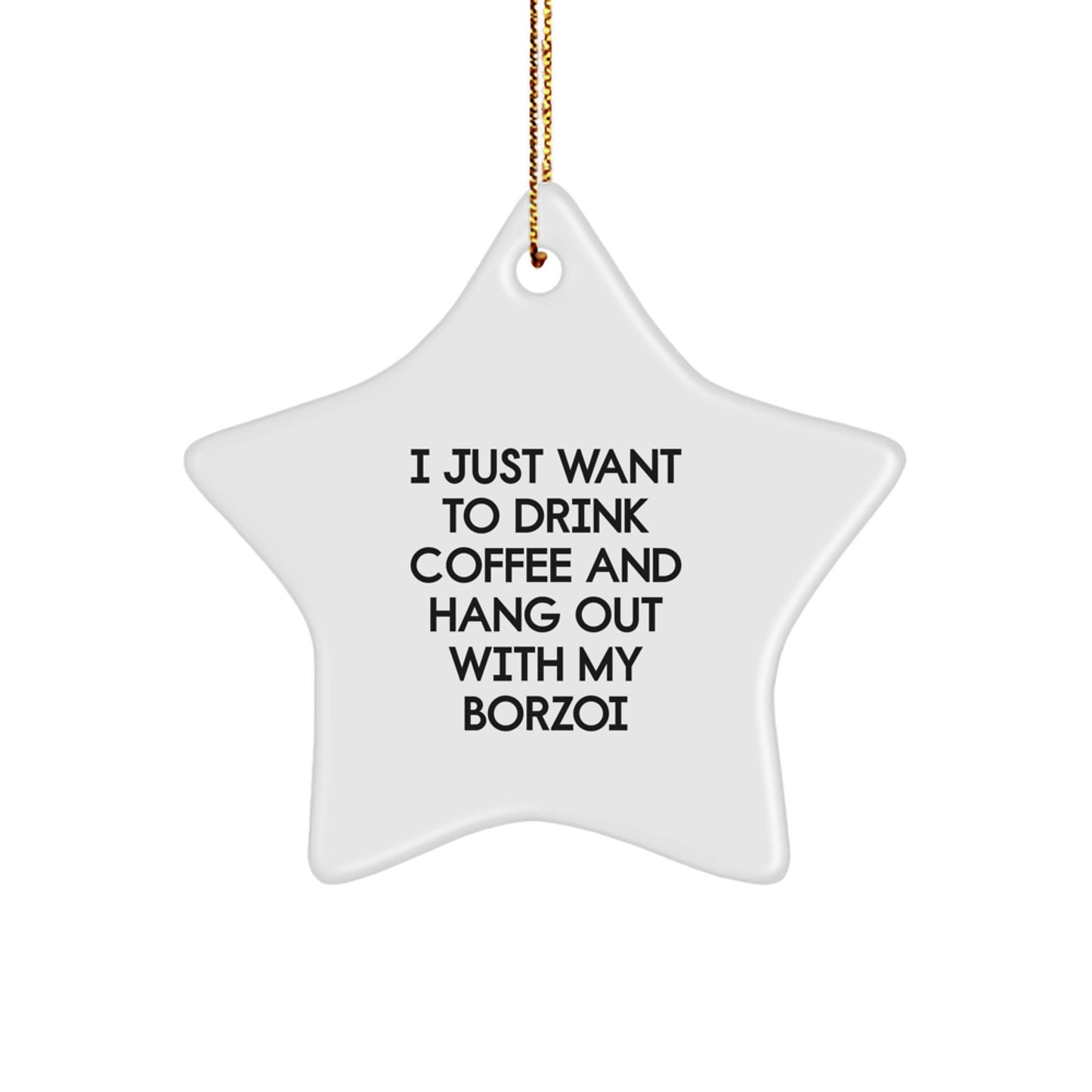 Borzoi Dog Lover Gifts from Friends and Family, Funny Quote Star Ornament for Christmas, Borzoi Dog Enthusiast Unique Gift Idea, Whites Star Shaped MDF with Sublimation Print - Image 1