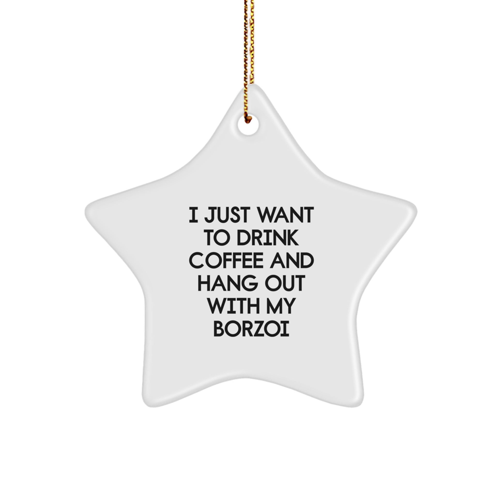 Borzoi Dog Lover Gifts from Friends and Family, Funny Quote Star Ornament for Christmas, Borzoi Dog Enthusiast Unique Gift Idea, Whites Star Shaped MDF with Sublimation Print - Image 1