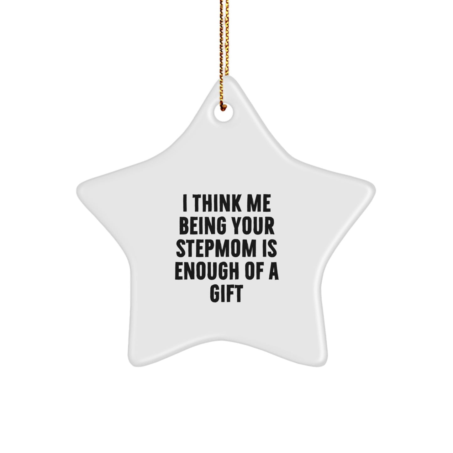 Funny Stepmom Gift Ideas, Star Ornament for Christmas Unique Gifts from Men to Stepmom, Inspirational Stepmom Love Quote - Image 1