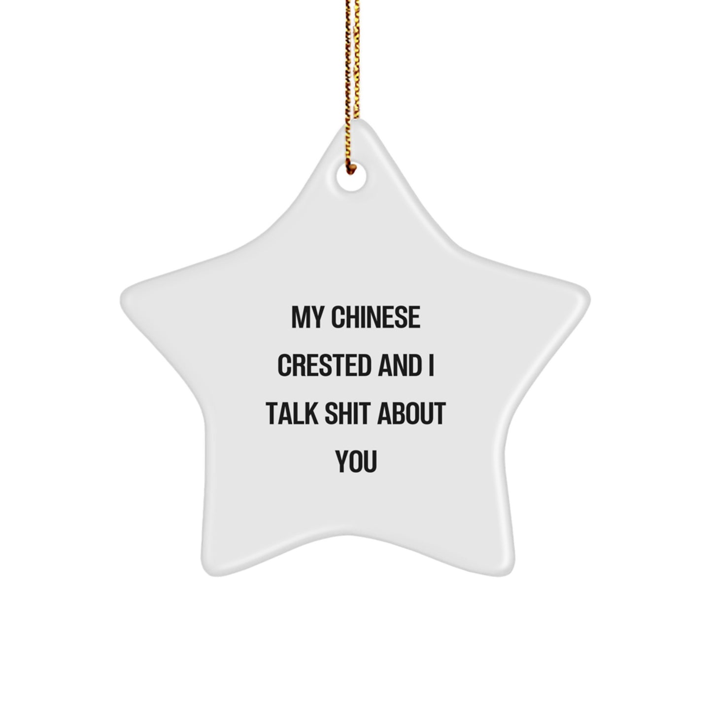 Funny Chinese Crested Dog Gifts for Friends Christmas Unique Star Ornaments from Men, Chinese Crested Dog Star Ornament Funny Quote - Image 1