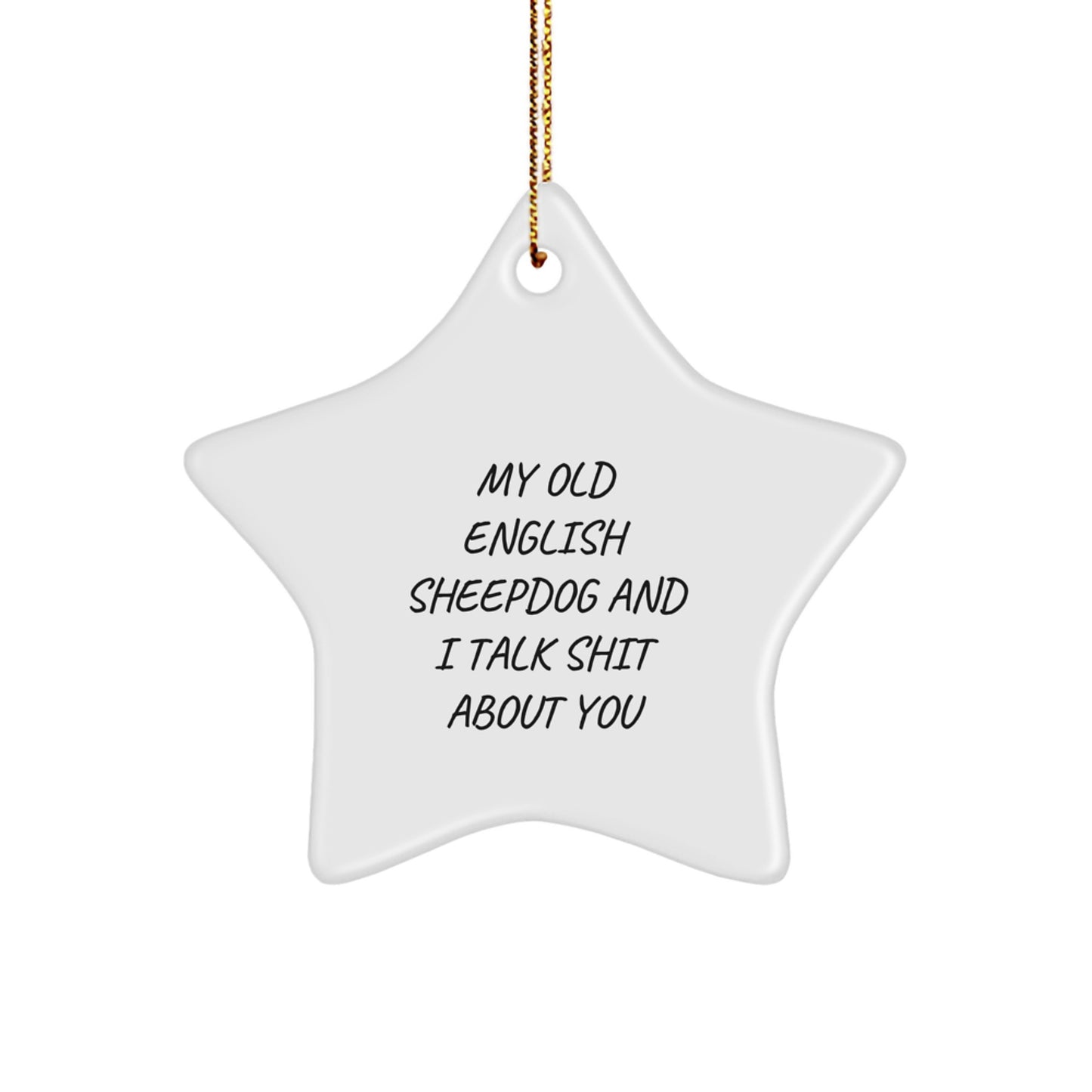 Funny Old English SheepDog Star Ornaments Gifts from Friends for Old English SheepDog Owners Christmas Unique Gifts - Image 1
