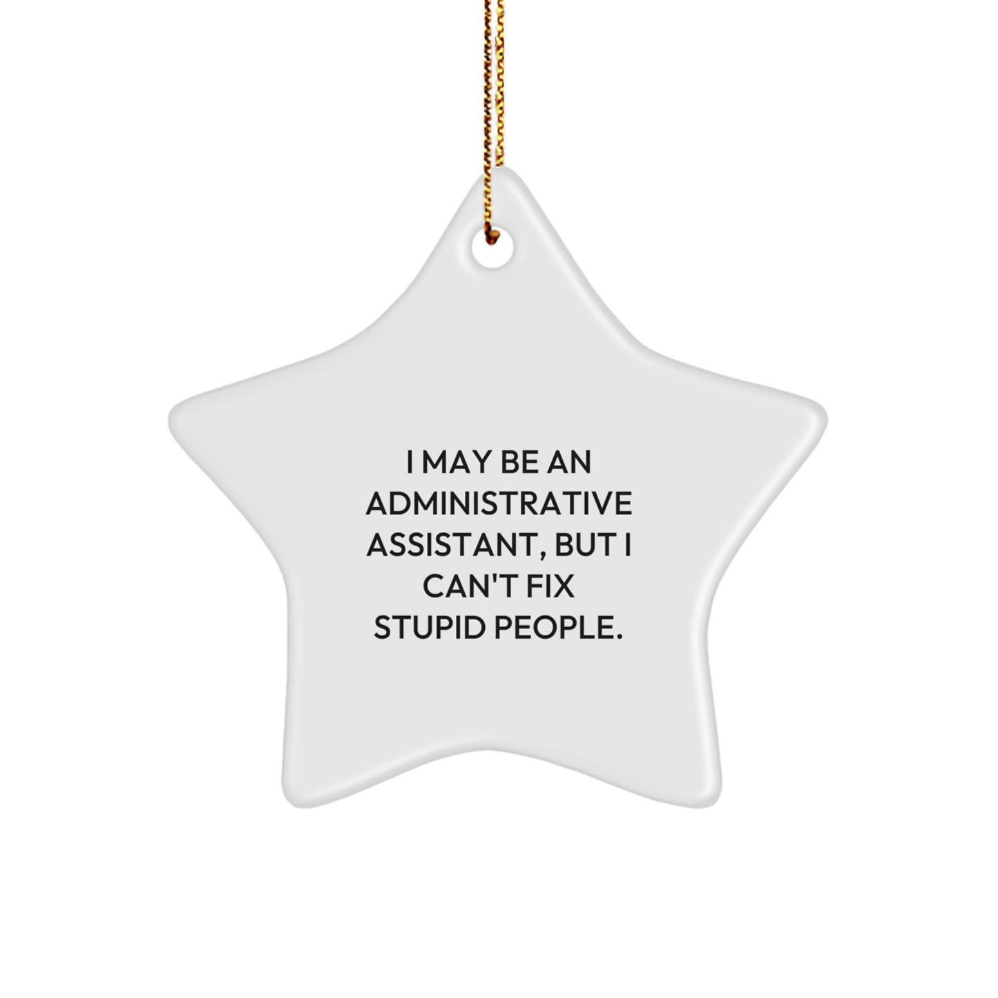 Funny Administrative Assistant Gifts for Men Women Friends from Star Ornament Quote Humor Christmas Unique - Image 1