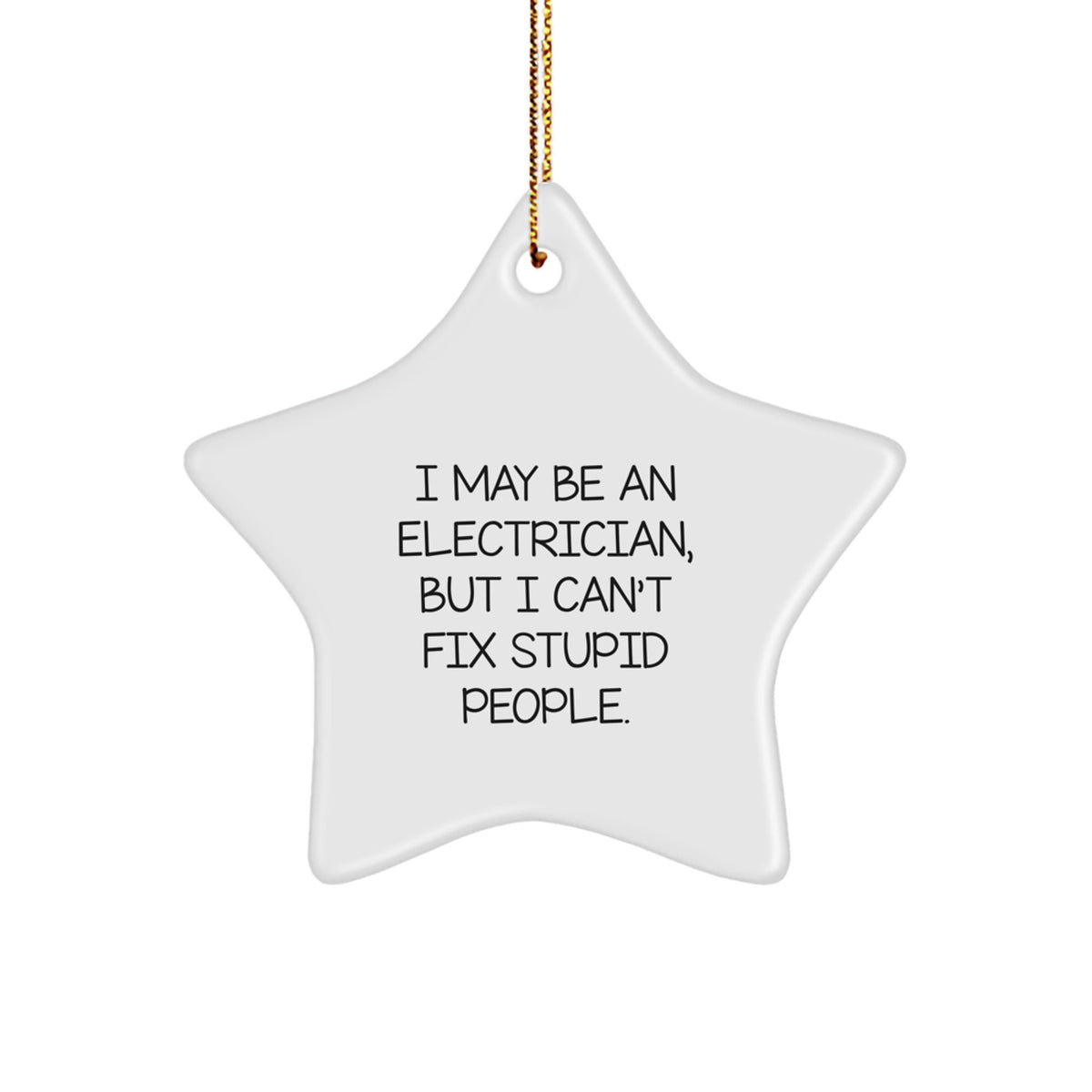 Family Unique Gift Electrician Christmas Ornament I May Be an Electrician - Image 1