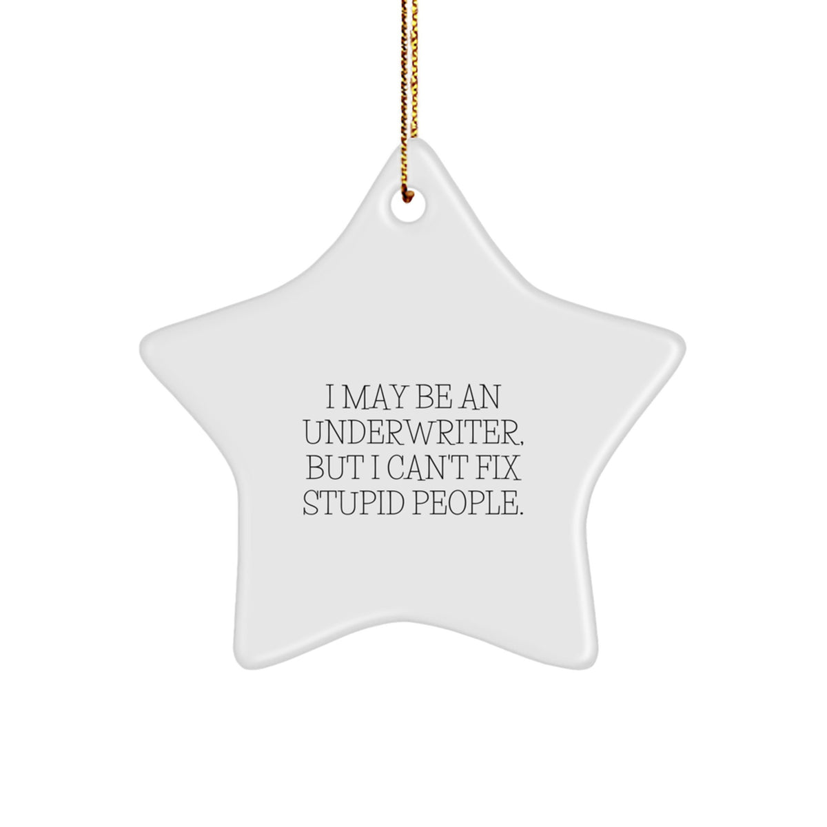 Funny Underwriter Star Ornament Gifts from Men to Friends for Christmas - Image 1