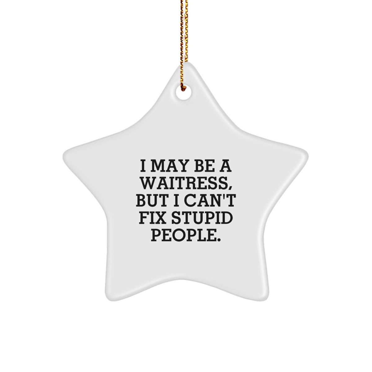 Christmas Unique Gift for Her Waitress Star Ornament Present Funny Quote - Image 1