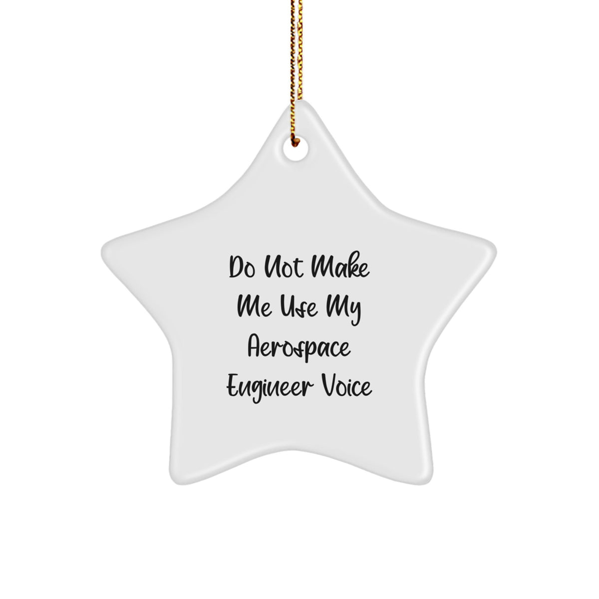 Him Keepsake Aerospace Engineer Christmas Ornament Gift Do Not Make Me - Image 1