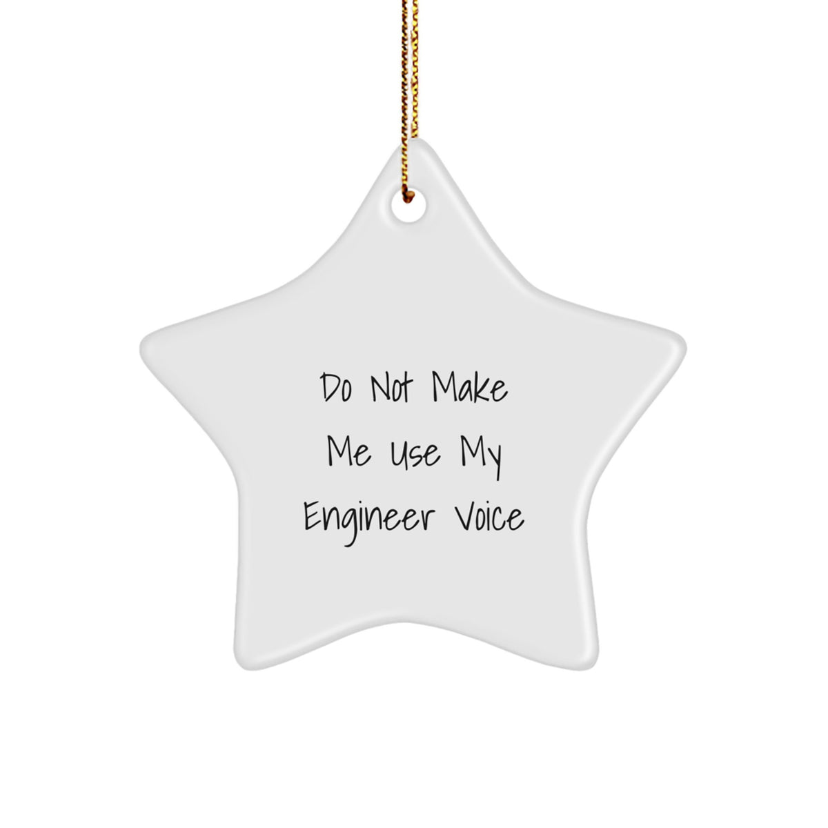 Engineer Christmas Ornament Gift for Him - Do Not Make Me Voice Keepsake - Image 1
