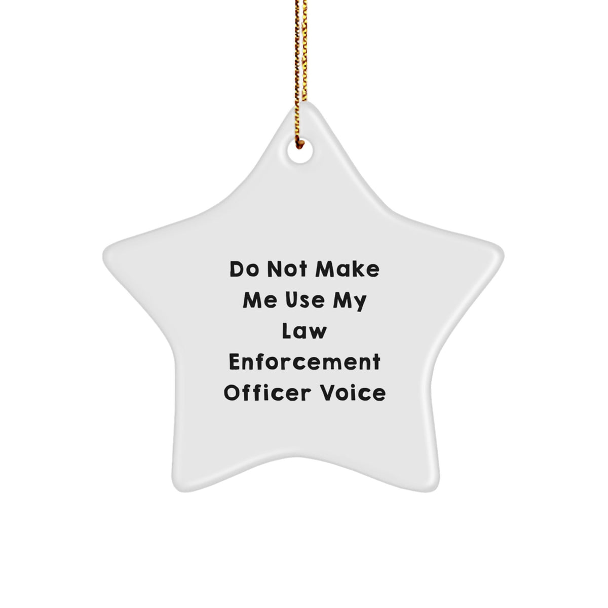 Law Enforcement Officer Star Ornament for Neighbors Gift - Do Not Make - Image 1
